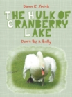 Image for Hulk of Cranberry Lake: Don&#39;t Be a Bully