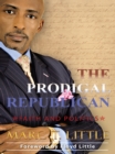 Image for Prodigal Republican: Faith and Politics