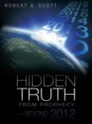 Image for Hidden Truth from Prophecy-Beyond 2012