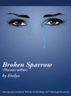 Image for Broken Sparrow (The War Within): Have You Ever Wondered, &amp;quot;Why Do I Do the Things I Do?&amp;quot; Only to Get the Answer.