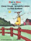 Image for Mazie Moo and Her Clever Clouds, Wonderful Water and Silly Sunshine