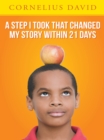 Image for Step I Took That Changed My Story Within 21 Days