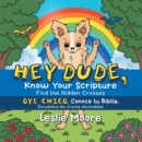 Image for Hey Dude, Know Your Scripture-Oye Chico, Conoce Tu Biblia: Find the Hidden Crosses-Encuentra Las Cruces Escondidas