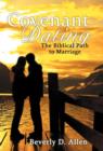 Image for Covenant Dating : The Biblical Path To Marriage