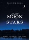 Image for Still Moon and Stars: Early Columns, and More