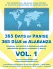 Image for 365 Days of Praise - 365 Dias De Alabanza - Vol. 1: Bilingual Inspiration in Spanish and English - Inspiracion Bilingue En Espanol E Ingles