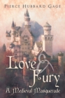 Image for Love &amp; Fury, a Medieval Masquerade