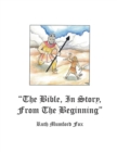 Image for &amp;quot;The Bible, in Story, from the Beginning&amp;quote