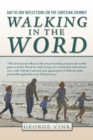Image for Walking in the Word: Day-To-Day Reflections on the Christian Journey