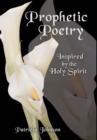 Image for Prophetic Poetry : Inspired by the Holy Spirit