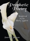 Image for Prophetic Poetry: Inspired by the Holy Spirit