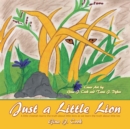 Image for Just a Little Lion: A Little Cheetah Learns the Truth About Little Lions as We Learn the Truth About Little Lies