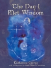 Image for Day I Met Wisdom.