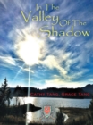 Image for In the Valley of the Shadow