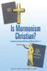 Image for Is Mormonism Christian?: A Comparison Between Christian and Mormon Doctrines