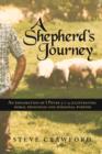 Image for A Shepherd&#39;s Journey : An Explortion of I Peter 5:1-4 Illustrating Moral Principles and Missional Purpose