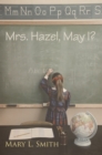 Image for Mrs. Hazel, May I?