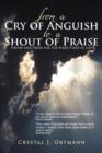 Image for From a Cry of Anguish to a Shout of Praise : Poetry and Prose for the Hard Times in Life