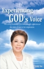 Image for Experiencing God&#39;S Voice: The Living Testimony of a Woman Who Experienced the Voice of God in Her Desperation.