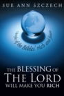 Image for Blessing of the Lord Will Make You Rich: Lifestyles of the Bibles&#39; Rich and Famous