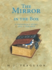 Image for Mirror in the Box: A Children&#39;s Story and a Parable