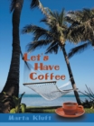 Image for Let&#39;s Have Coffee