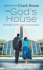 Image for Pushed out the Crack House into God&#39;S House: How to Allow Your Past to Push You into Your Destiny