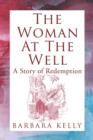 Image for The Woman at the Well : A Story of Redemption