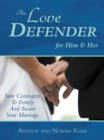 Image for Love Defender: Sure Covenants to Fortify and Secure Your Marriage