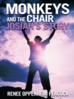 Image for Monkeys and the Chair: Josiah&#39;s Story