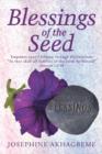 Image for Blessings of the Seed : Empower Your Children Through Declarations &quot;In Thee Shall All Families of the Earth be Blessed&quot; Genesis 12:3b