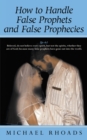 Image for How to Handle False Prophets and False Prophecies