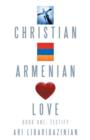 Image for Christian, Armenian, Love : Book One: Testify