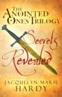 Image for The Anointed One&#39;s Trilogy : Secrets Revealed