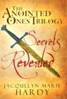 Image for The Anointed One&#39;s Trilogy : Secrets Revealed