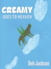 Image for Creamy Goes to Heaven