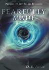 Image for Fearfully Made : Prequel to the Ellari Invasions