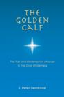 Image for The Golden Calf : The Fall and Redemption of Israel in the Sinai Wilderness