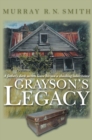 Image for Grayson&#39;S Legacy: A Father&#39;S Dark Secrets Leave His Son a Shocking Inheritance