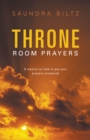Image for Throne Room Prayers: A Manual on How to Get Your Prayers Answered
