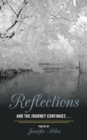 Image for Reflections : And the Journey Continues ...