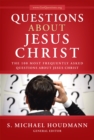 Image for Questions About Jesus Christ: The 100 Most Frequently Asked Questions About Jesus Christ