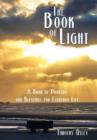 Image for The Book of Light : A Book of Prayers and Blessings for Everyday Life