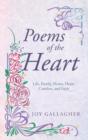 Image for Poems of the Heart : Life, Family, Home, Hope, Comfort, and Faith