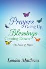 Image for Prayers Going Up, Blessings Coming Down : The Power of Prayers