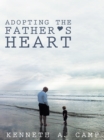 Image for Adopting the Father&#39;S Heart