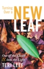 Image for Turning over a New Leaf: Out of the Closet and into the Light
