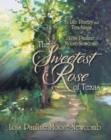 Image for Sweetest Rose of Texas: The Life Poetry and Teachings of Lois Pauline Moore-Newcomb