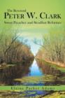 Image for The Reverend Peter W. Clark : Sweet Preacher and Steadfast Reformer