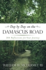 Image for Day by Day on the Damascus Road: 366 Reflections for Your Journey